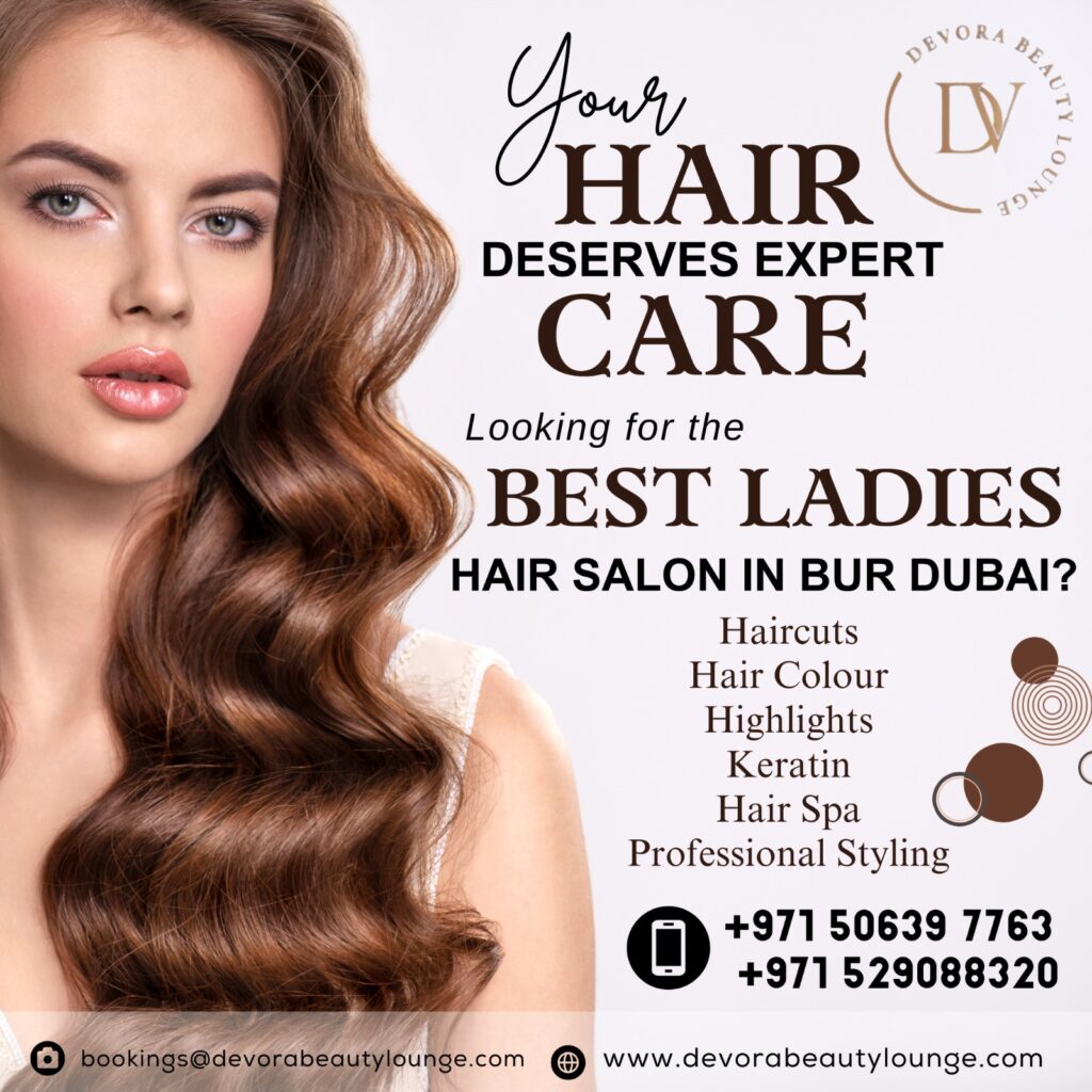 Best Ladies Hair Salon in Bur Dubai